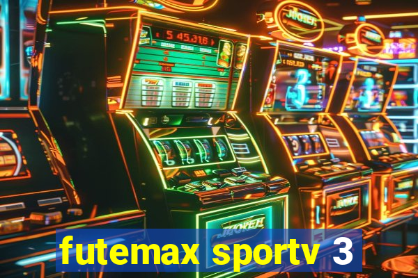 futemax sportv 3